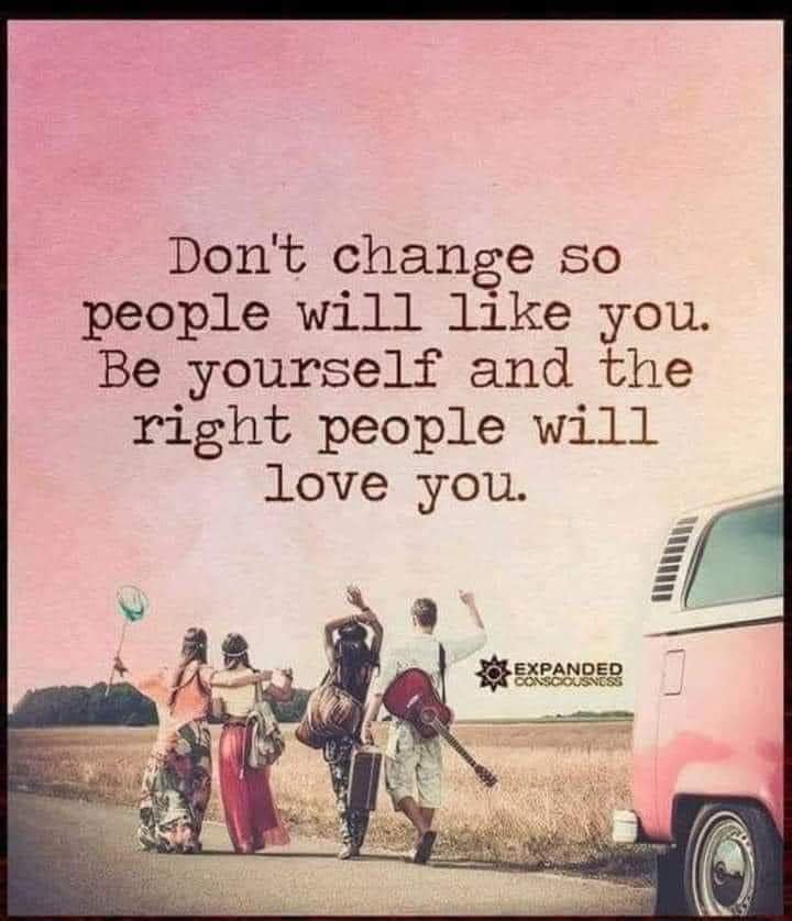 Не се променяйте, за да ви харесват хората. Бъдете себе