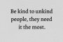 Бъдете любезни към нелюбезните хора, те имат най-голяма нужда от това